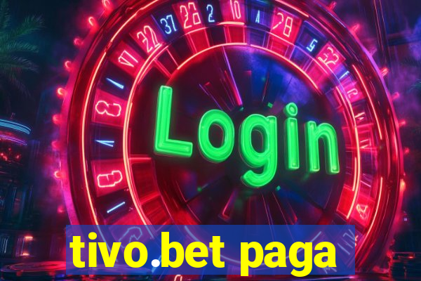 tivo.bet paga